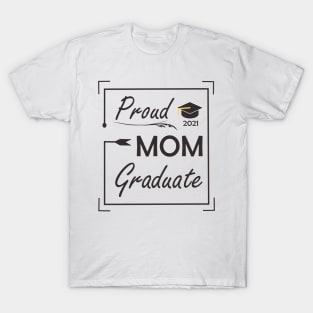 Graduate Edition 2021 (Mom) T-Shirt